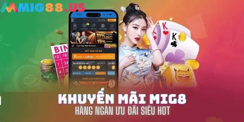 Tìm hiểu khuyến mãi Mig8