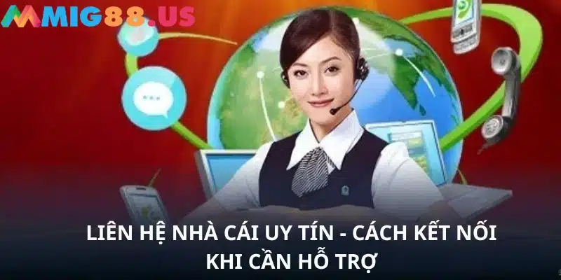 Liên hệ nhà cái khi cần hỗ trợ